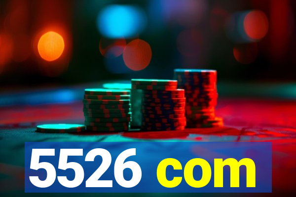 5526 com